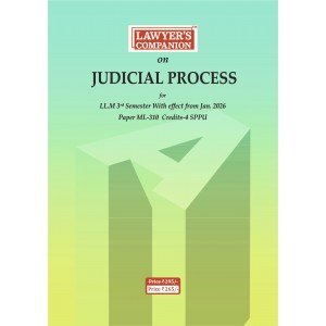 Lawyer’s Companion™ on Judicial Process | LL.M 3rd Semester | Paper ML-310 | SPPU [Free Delivery]